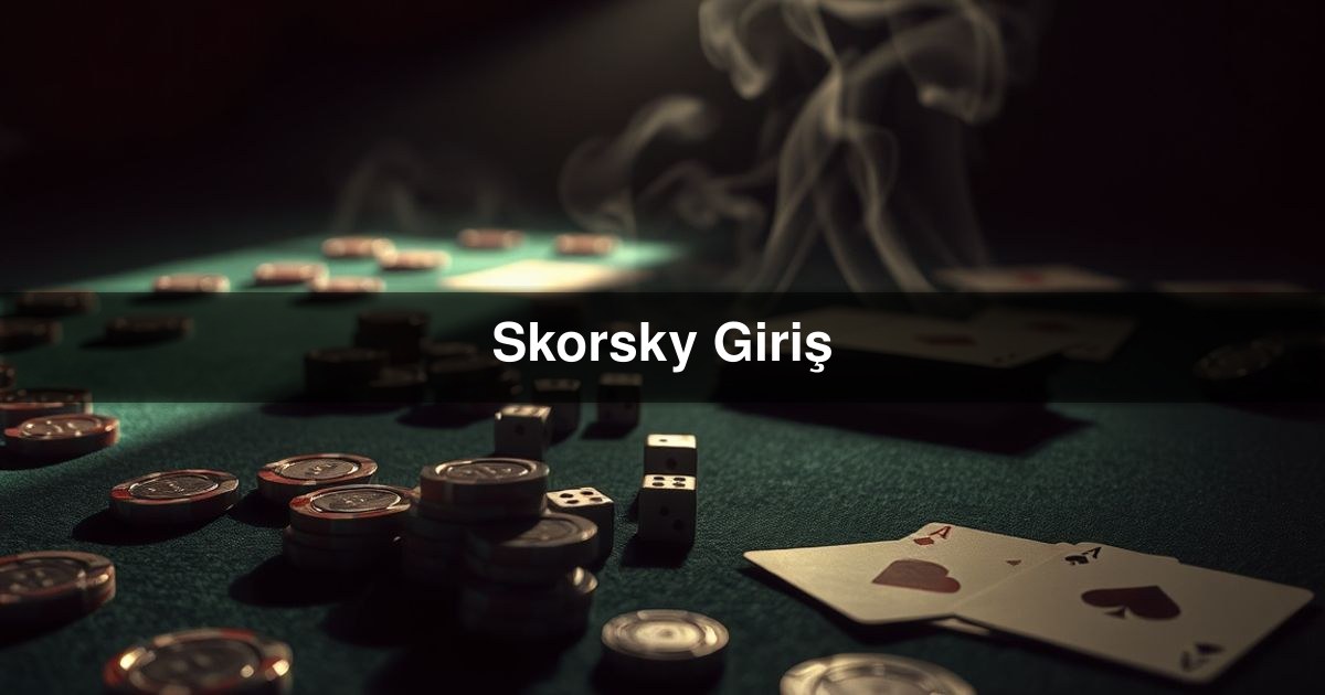 Skorsky Giriş