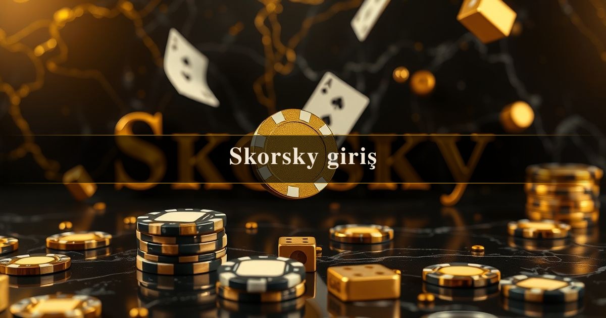 Skorsky giriş